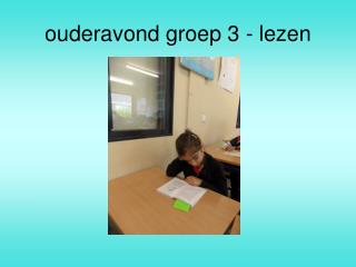 ouderavond groep 3 - lezen