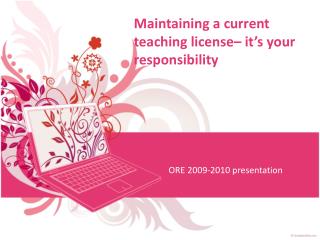 Maintaining a current teaching license– it’s your responsibility