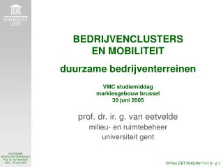 BEDRIJVENCLUSTERS EN MOBILITEIT duurzame bedrijventerreinen VMC studiemiddag markiesgebouw brussel