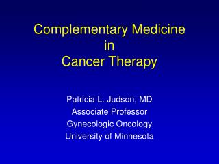 Complementary Medicine in Cancer Therapy