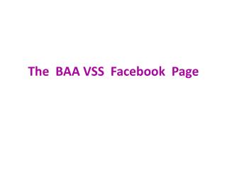 The BAA VSS Facebook Page