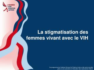La stigmatisation des femmes vivant avec le VIH