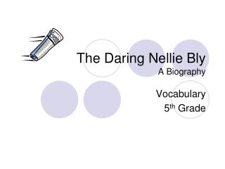 The Daring Nellie Bly A Biography