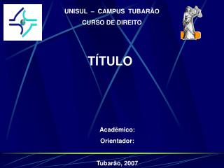UNISUL – CAMPUS TUBARÃO CURSO DE DIREITO