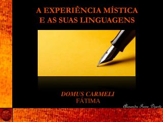 A EXPERIÊNCIA MÍSTICA E AS SUAS LINGUAGENS