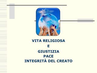 GIUSTIZIA PACE INTEGRITÀ DEL CREATO