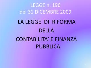 LEGGE n. 196 del 31 DICEMBRE 2009