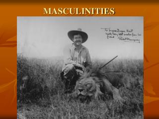 MASCULINITIES