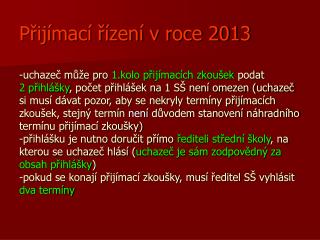 Přijímací řízení v roce 2013