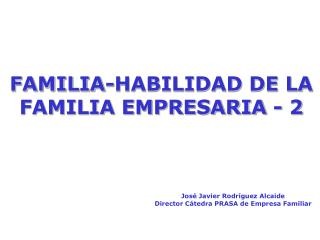 FAMILIA-HABILIDAD DE LA FAMILIA EMPRESARIA - 2