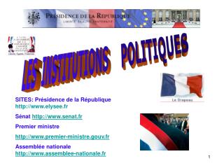 SITES: Présidence de la République elysee.fr Sénat senat.fr Premier ministre