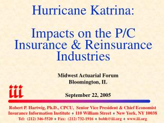 Hurricane Katrina: Impacts on the P/C Insurance &amp; Reinsurance Industries