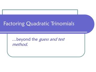 Factoring Quadratic Trinomials