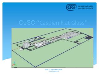 OJSC “Caspian Flat Glass”