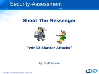 Shoot The Messenger “win32 Shatter Attacks” by Brett Moore