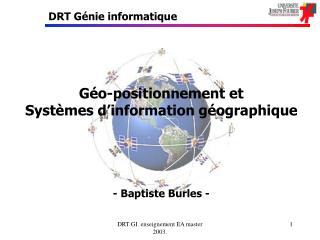 Géo-positionnement et Systèmes d’information géographique - Baptiste Burles -