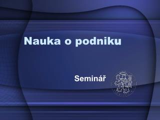 Nauka o podnik u