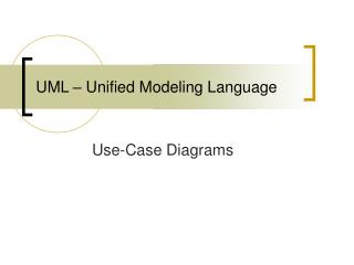 UML – Unified Modeling Language