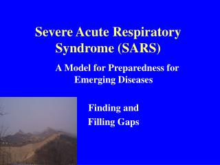 Severe Acute Respiratory Syndrome (SARS)