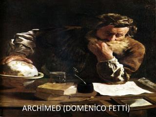 ARCHİMED (DOMENİCO FETTİ)