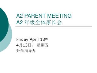 A2 PARENT MEETING A2 年级全体家长会