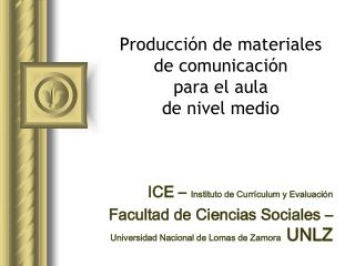 Producción de materiales de comunicación para el aula de nivel medio