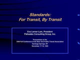 Standards: For Transit, By Transit