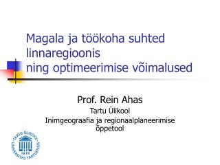 Magala ja töökoha suhted linnaregioonis ning optimeerimise võimalused