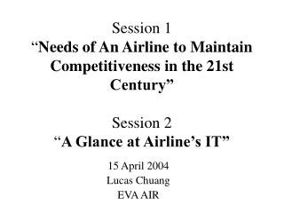 15 April 2004 Lucas Chuang EVA AIR