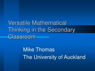 Versatile Mathematical Thinking in the Secondary Classroom