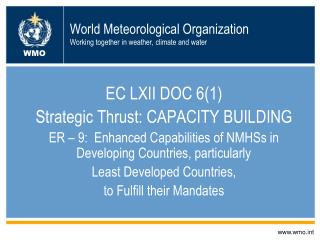 World Meteorological Organization Working together in weather, climate and water