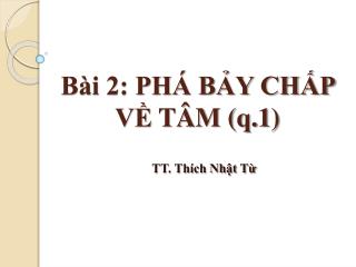 Bài 2: PHÁ BẢY CHẤP VỀ TÂM (q.1 )