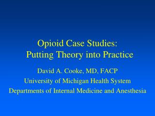 Opioid Case Studies: Putting Theory into Practice