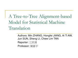 A Tree-to-Tree Alignment-based Model for Statistical Machine Translation