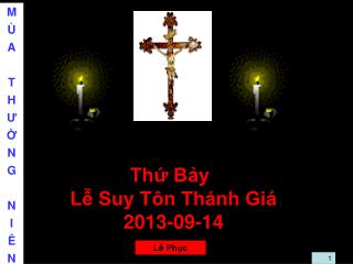 Thứ Bảy Lễ Suy Tôn Thánh Giá 2013-09-14