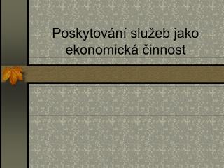 Poskytování služeb jako ekonomická činnost