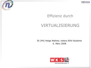 Effizienz durch VIRTUALISIERUNG