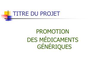 TITRE DU PROJET