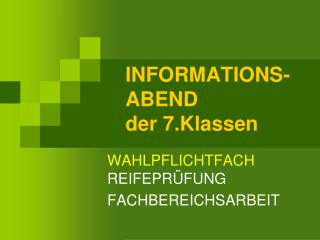 INFORMATIONS-ABEND der 7.Klassen