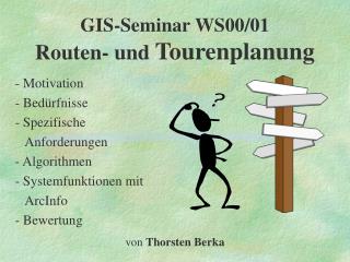 GIS-Seminar WS00/01 Routen- und Tourenplanung