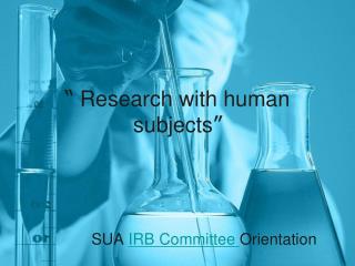 “ Research with human subjects ”