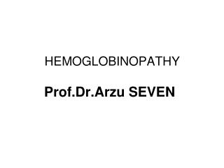 HEMOGLOBINOPATHY