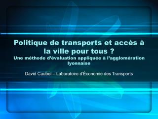 David Caubel – Laboratoire d’Économie des Transports