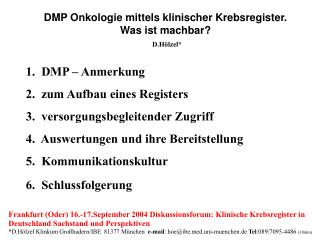 1. DMP – Anmerkung 2. zum Aufbau eines Registers 3. versorgungsbegleitender Zugriff