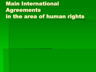 Main International Agreements in the area of human rights