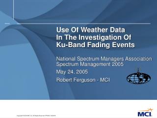 National Spectrum Managers Association Spectrum Management 2005 May 24, 2005 Robert Ferguson - MCI