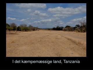 I det kæmpemæssige land, Tanzania