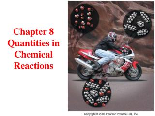 Chapter 8 Quantities in Chemical Reactions