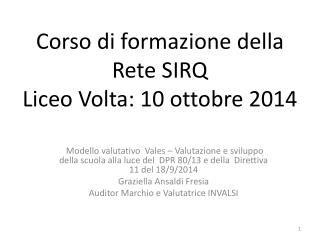 Corso di formazione della Rete SIRQ Liceo Volta: 10 ottobre 2014