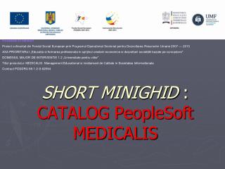 SHORT MINIGHID : CATALOG PeopleSoft MEDICALIS